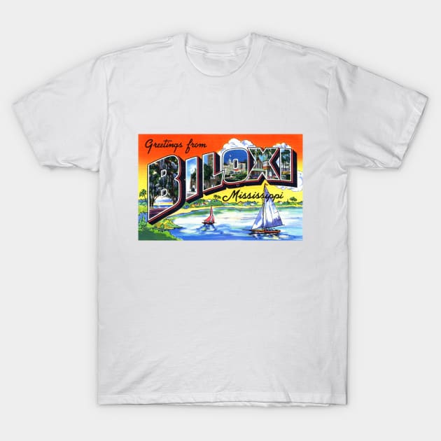 Greetings from Biloxi, Mississippi - Vintage Large Letter Postcard T-Shirt by Naves